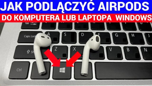 Jak podłączyć AirPods do PC - proste kroki i rozwiązania problemów Jak podłączyć AirPods do PC - proste kroki i rozwiązania problemów